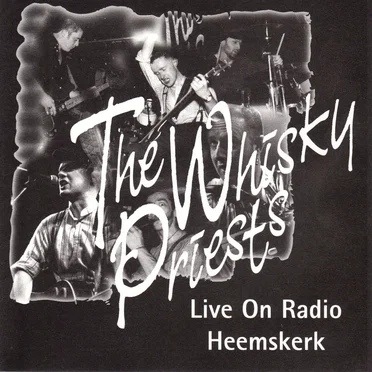 Live on Radio Heemskerk by The Whisky Priests - album cover