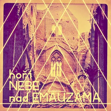 hoří NEBE nad EMAUZAMA