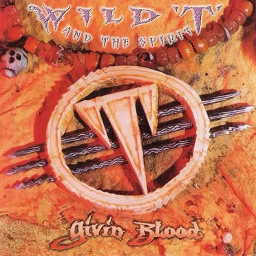Givin' Blood by Wild T and the Spirit - album cover