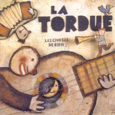 Les choses de rien by La Tordue - album cover