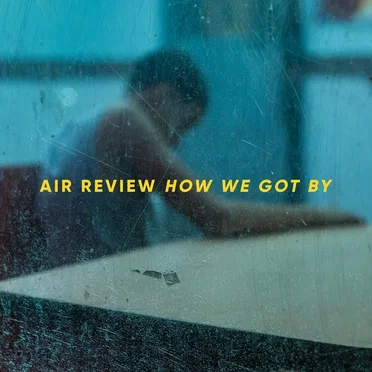 How We Got By by Air Review - album cover