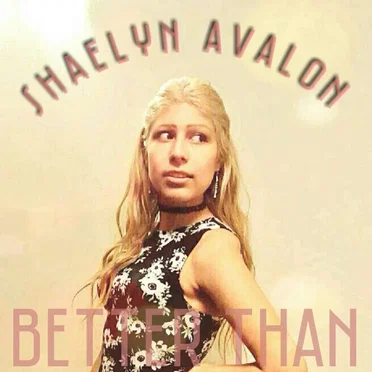 Better Than by Shaelyn Avalon - album cover
