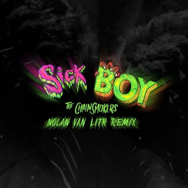 Sick Boy (Nolan van Lith Remix)