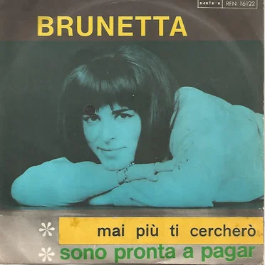 Mai Più Ti Cercherò / Sono Pronta A Pagar