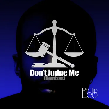 Don’t Judge Me (Remixes)