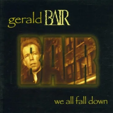 We All Fall Down by Gerald Bair - album cover