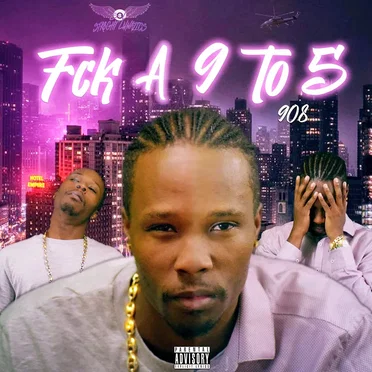 Fck A 9 To 5 by 908 - album cover