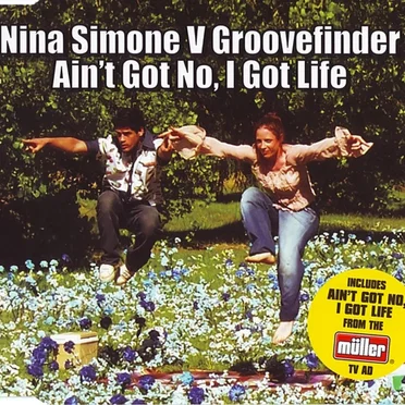 Ain't Got No, I Got Life