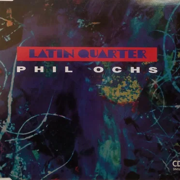 Phil Ochs by Latin Quarter - album cover