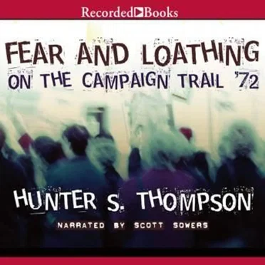 Fear and Loathing on the Campaign Trail '72 by Hunter S. Thompson - album cover