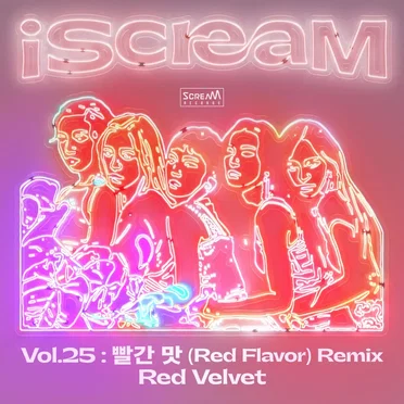 iScreaM Vol.25 : 빨간 맛 (Red Flavor) Remix