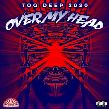 Over My Head by Too Deep 2020 - album cover