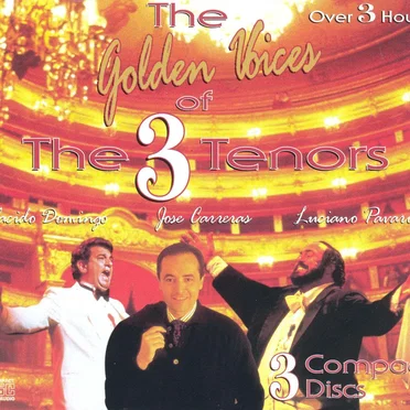 The Golden Voices of The 3 Tenors