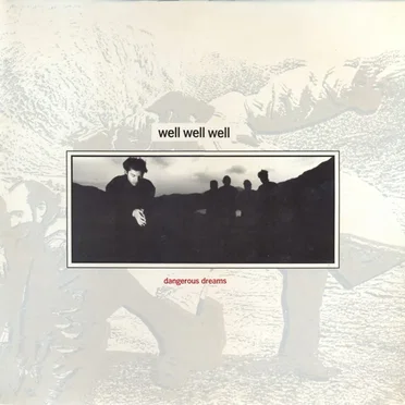 Dangerous Dreams by Well Well Well - album cover