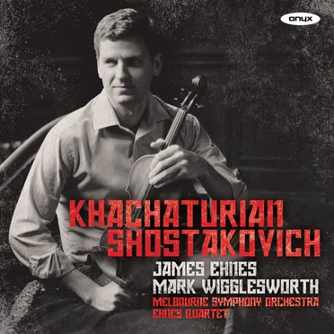 Khachaturian: Violin Concerto / Shostakovich String Quartets nos. 7 & 8