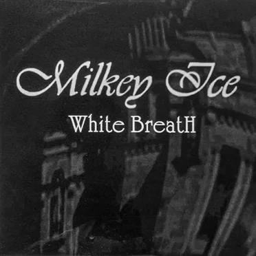 White BreatH by Milkey Ice - album cover