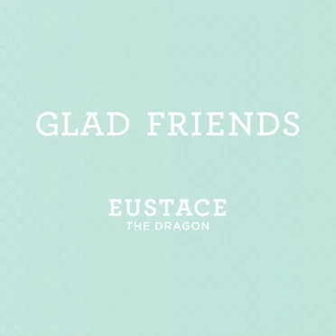 Glad Friends by Eustace the Dragon - album cover