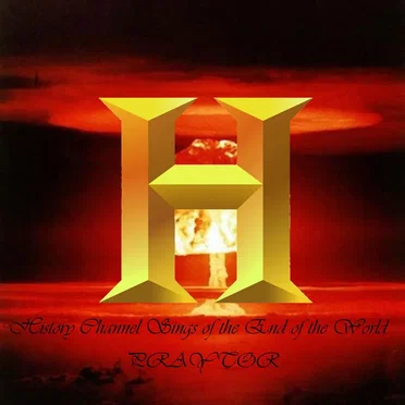 History Channel Sings of the End of the World by Praytor - album cover