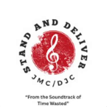 Stand and Deliver (From the Soundtrack of TIME WASTED)