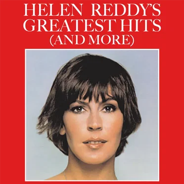 Helen Reddy’s Greatest Hits (and More)