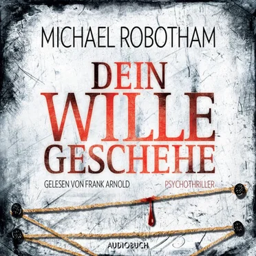 Dein Wille geschehe by Michael Robotham - album cover