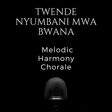 Twende Nyumbani Mwa Bwana