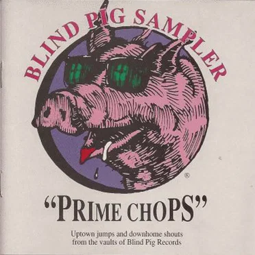 Blind Pig Sampler: Prime Chops by Various Artists - album cover