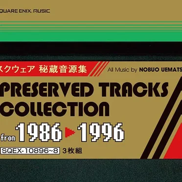スクウェア 秘蔵音源集 Preserved Tracks Collection from 1986~1996