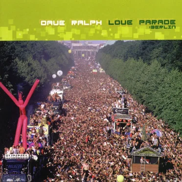 Love Parade: Berlin by Dave Ralph - album cover