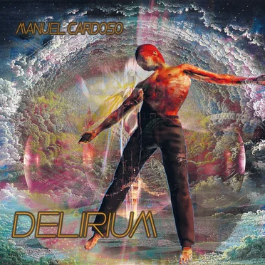 Delirium by Manuel Cardoso - album cover