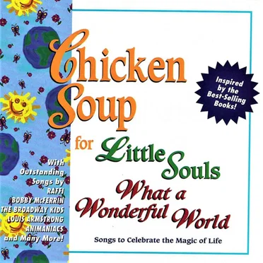 Chicken Soup for Little Souls: What a Wonderful World by Various Artists - album cover