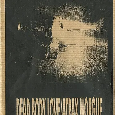 Dead Body Love / Atrax Morgue