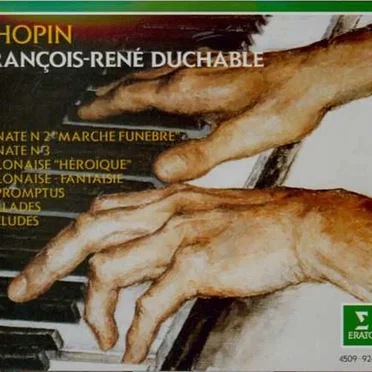 Sonate no. 2 "Marche funèbre" / Sonate no. 3 / Polonaise "Héroïque" / Polonaise Fantaisie / Impromptus / Ballades / Préludes
