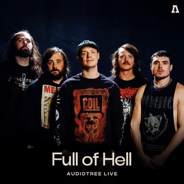 Full of Hell on Audiotree Live