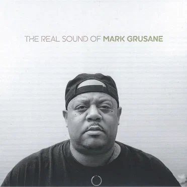 The Real Sound Of Mark Grusane