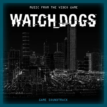 Watch Dogs: Music From the Video Game: Game Soundtrack by Various Artists - album cover