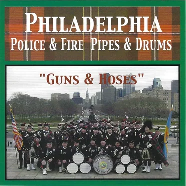 Guns & Hoses by Philadelphia Police & Fire Pipes & Drums - album cover