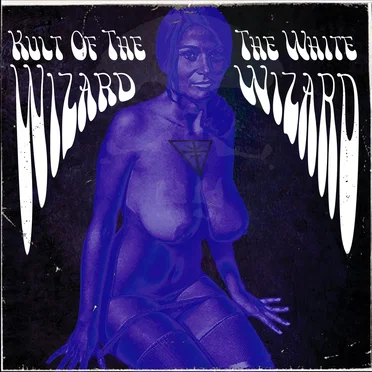 The White Wizard by Kult of The Wizard - album cover