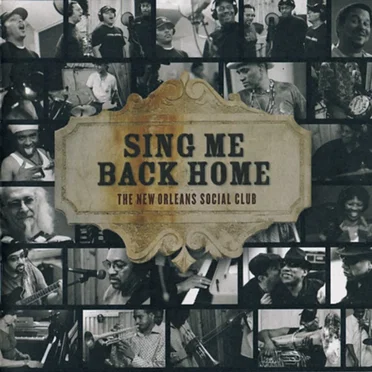 Sing Me Back Home by The New Orleans Social Club - album cover