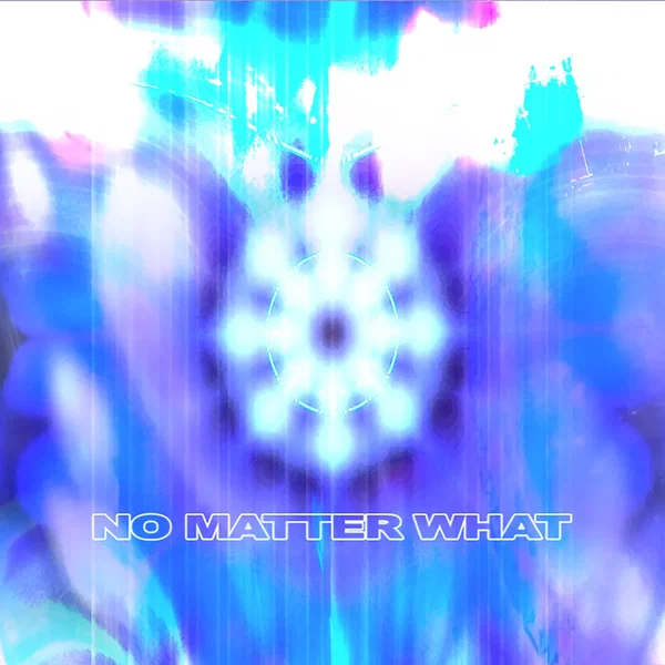 no matter what