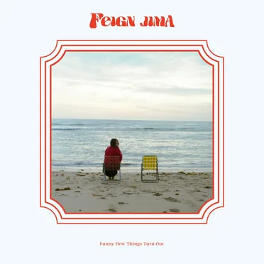 Funny How Things Turn Out by Feign Jima - album cover