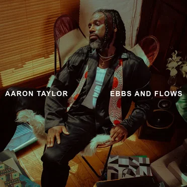 Ebbs and Flows by Aaron Taylor - album cover