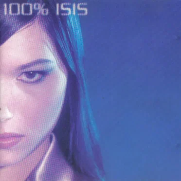 100% Isis by 100% Isis - album cover