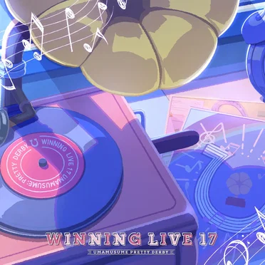 『ウマ娘 プリティーダービー』WINNING LIVE 17 by Various Artists - album cover