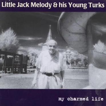 My Charmed Life by Little Jack Melody and His Young Turks - album cover