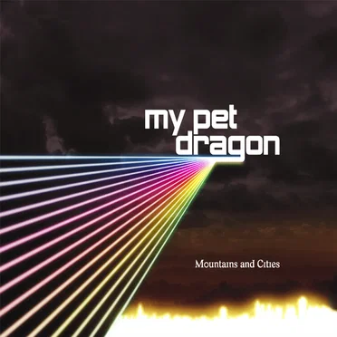 Mountains and Cities by My Pet Dragon - album cover