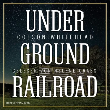 Underground Railroad by Colson Whitehead - album cover