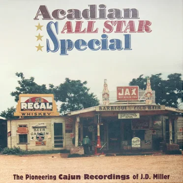 Acadian All Star Special: The Pioneering Cajun Recordings of J.D. Miller by Various Artists - album cover