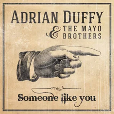 Someone Like You by Adrian Duffy & The Mayo Brothers - album cover