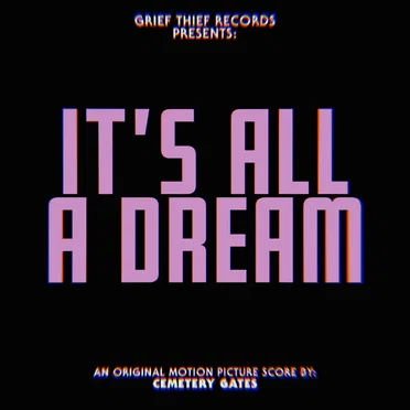 It's All A Dream